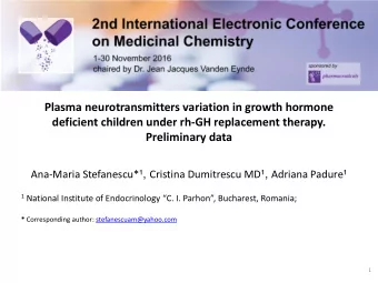 deficient children under rh-GH replacement therapy.  Preliminary data Ana-Maria Stefanescu* ,