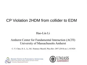 CP Violation 2HDM from collider to EDM  Hao-Lin Li  Amherst Center for Fundamental Interaction
