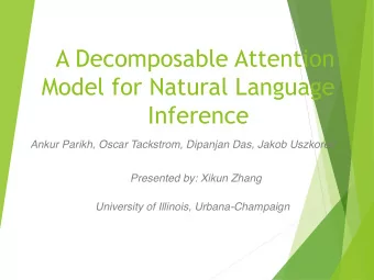 A Decomposable Attention  Model for Natural Language  Inference  Ankur Parikh, Oscar Tackstrom,