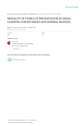 MODALITY OF STIMULUS PRESENTATION IN SERIAL  LEARNING FOR RETARDED AND NORMAL READERS Article in
