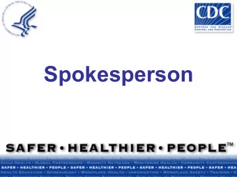 Spokesperson  Module Summary   The role of spokespersons in emergencies   Necessary