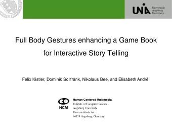 Full Body Gestures enhancing a Game Book  for Interactive Story Telling  Felix Kistler, Dominik