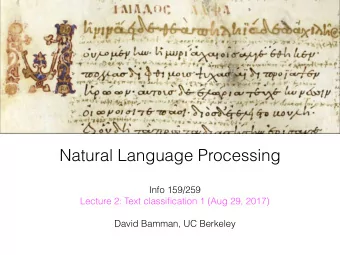Natural Language Processing Info 159/259   Lecture 2: Text classification 1 (Aug 29, 2017)