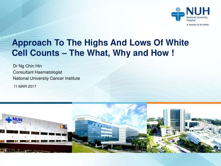 approach to the highs and lows of white cell counts the
