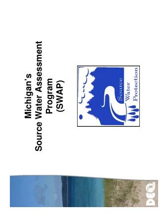 Source Water Assessment  Michigans  Program  (SWAP)  1996 Amendments  Federal Safe Drinking