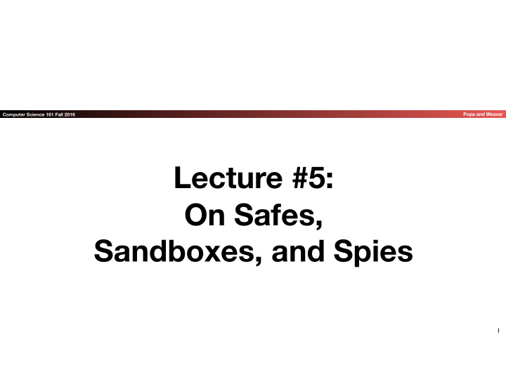 lecture 5 on safes sandboxes and spies