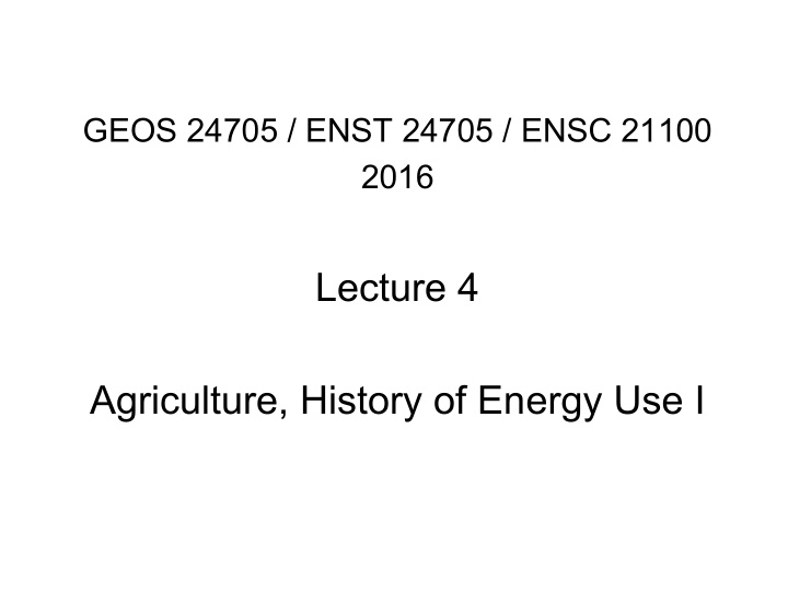 lecture 4 agriculture history of energy use i