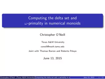Computing the delta set and  -primality in numerical monoids  Christopher ONeill  Texas