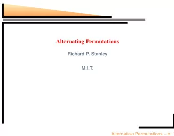 Alternating Permutations  Richard P. Stanley  M.I.T.  Alternating Permutations  p. 1