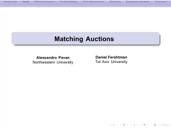 Matching Auctions Daniel Fershtman Alessandro Pavan  Tel Aviv University  Northwestern University