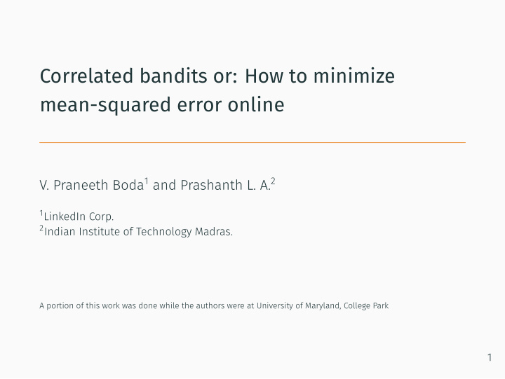 correlated bandits or how to minimize mean squared error
