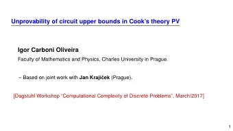Unprovability of circuit upper bounds in Cooks theory PV  Igor Carboni Oliveira  Faculty of