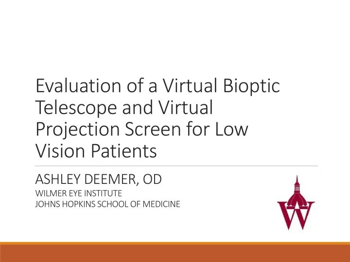 evaluation of a virtual bioptic telescope and virtual