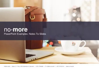 no- more  PowerPoint Examples: Notes To Slides no- more |   Nytorv 3. 1 st floor, 1450 Kbenhavn