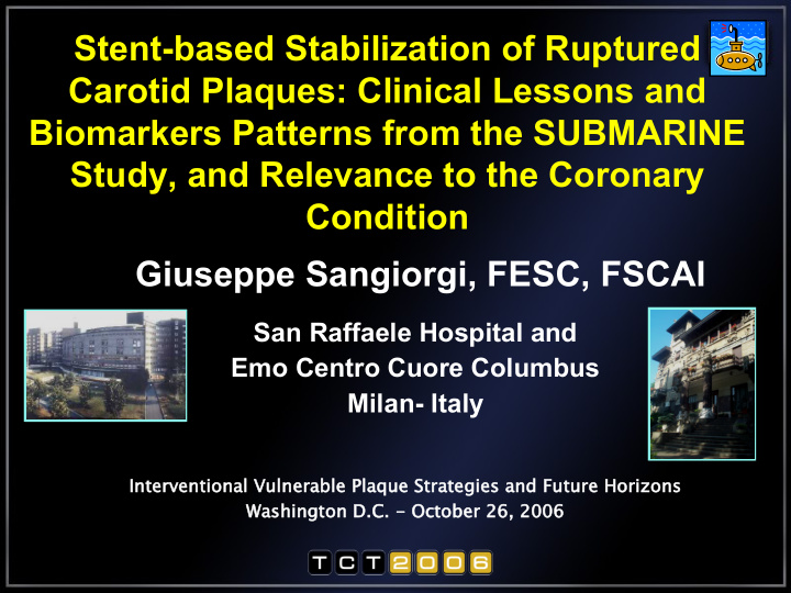 stent based stabilization of ruptured carotid plaques