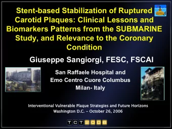 Stent-based Stabilization of Ruptured  Carotid Plaques: Clinical Lessons and  Biomarkers Patterns