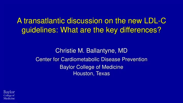 a transatlantic discussion on the new ldl c guidelines
