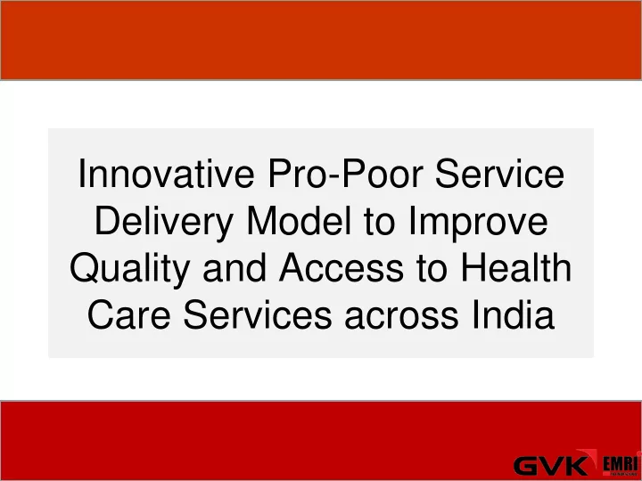 innovative pro poor service delivery model to improve