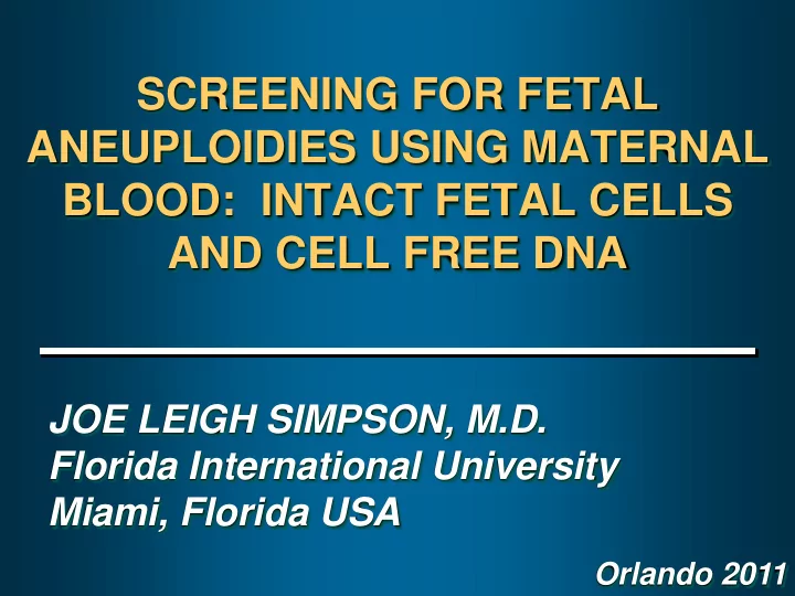 screening for fetal aneuploidies using maternal blood