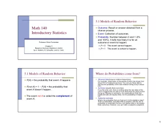Math 140  Outcome: Result or answer obtained from a  chance process.  Introductory Statistics