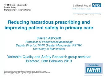 Reducing hazardous prescribing and  improving patient safety in primary care  Darren Ashcroft