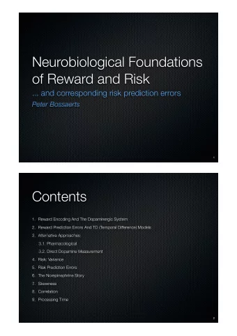 Neurobiological Foundations  of Reward and Risk  ... and corresponding risk prediction errors