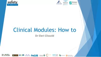 Clinical Modules: How to  Dr Eleri Clissold  Gather your baseline data  Run a query  Save the