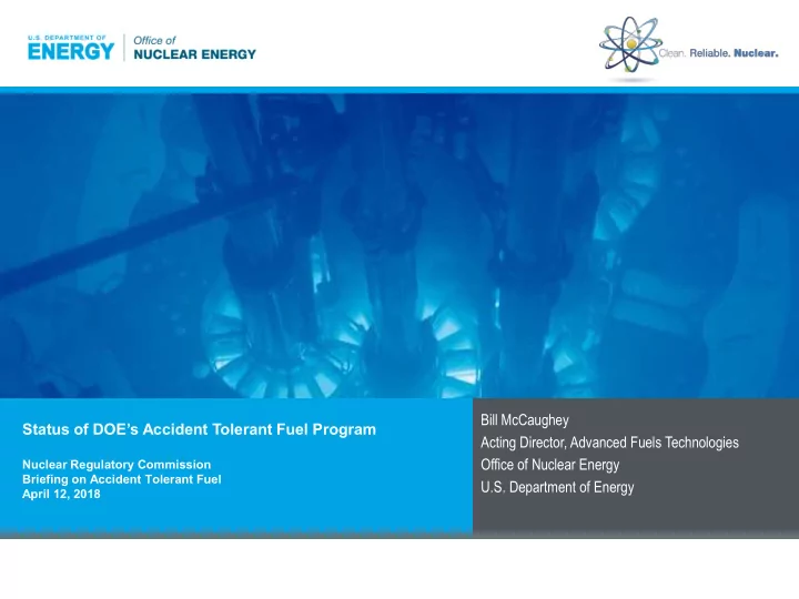 bill mccaughey status of doe s accident tolerant fuel