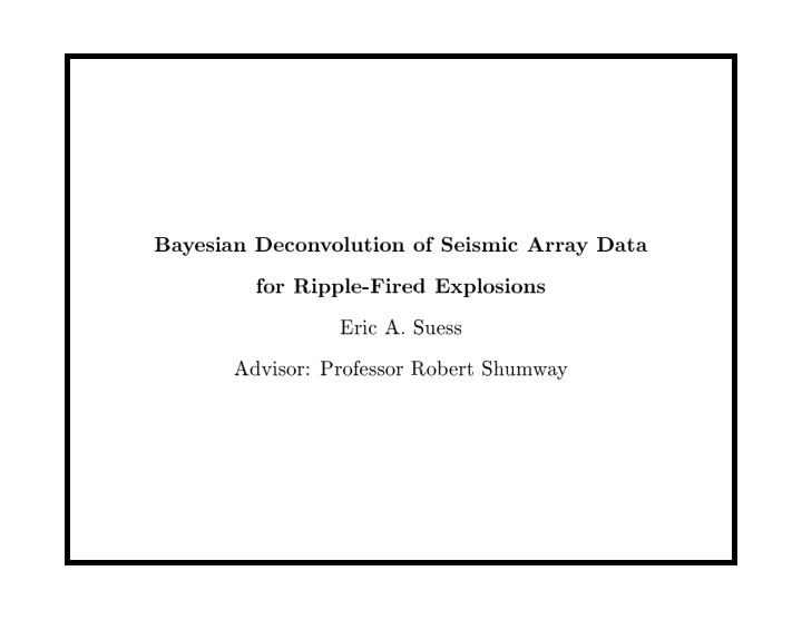 ba y esian decon v olution of seismic arra y data for