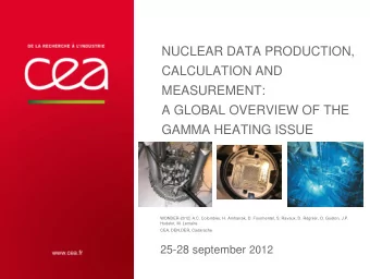 NUCLEAR DATA PRODUCTION,  CALCULATION AND  MEASUREMENT:  A GLOBAL OVERVIEW OF THE  GAMMA HEATING