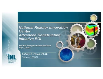 National Reactor Innovation  Center  Advanced Construction  Initiative EOI  Nuclear Energy