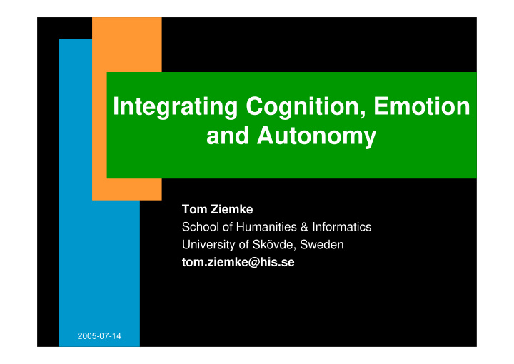 integrating cognition emotion and autonomy
