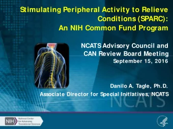 Stimulating Peripheral Activity to Relieve  Conditions (SPARC):  An NIH Common Fund Program  NCATS