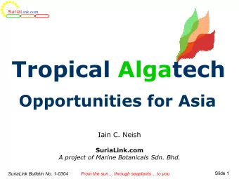 Tropical Algatech  Opportunities for Asia  Iain C. Neish  SuriaLink.com  A project of Marine