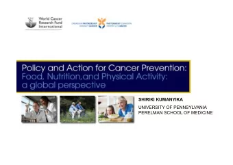 SHIRIKI KUMANYIKA  UNIVERSITY OF PENNSYLVANIA  PERELMAN SCHOOL OF MEDICINE  As public health