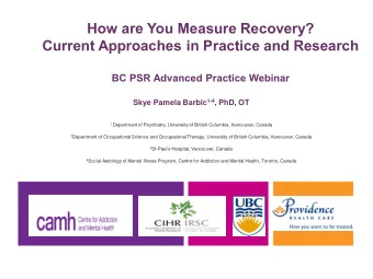 How are You Measure Recovery?  Current Approaches in Practice and Research  BC PSR Advanced