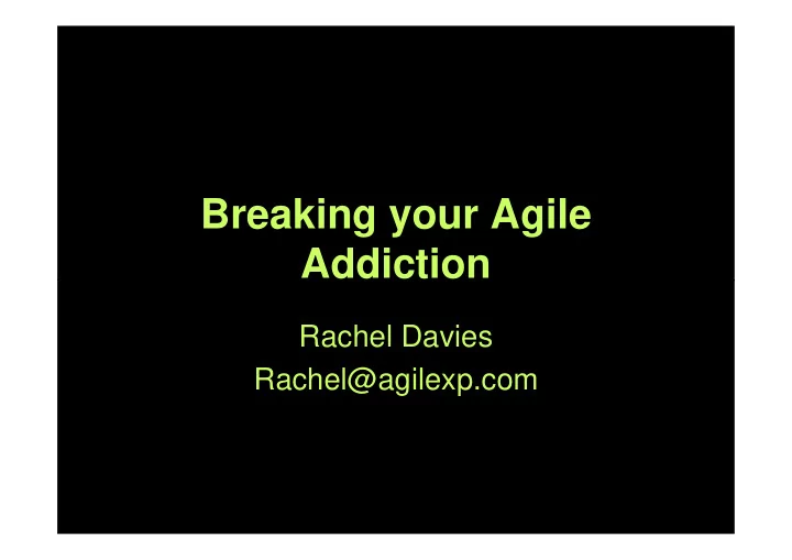 breaking your agile addiction addiction