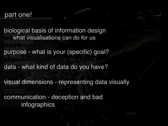 part one!  biological basis of information design  introduction to  what visualisations can do for