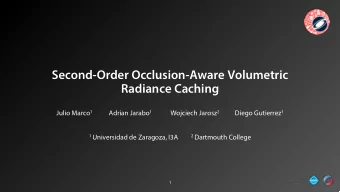 Second-Order Occlusion-Aware Volumetric  Radiance Caching Julio Marco 1 Adrian Jarabo 1 Wojciech