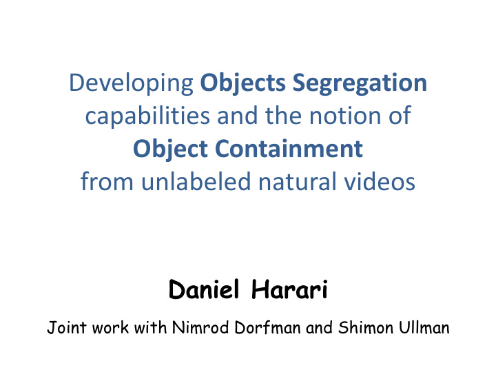 developing objects segregation capabilities and the