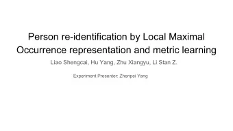 Person re-identification by Local Maximal  Occurrence representation and metric learning  Liao