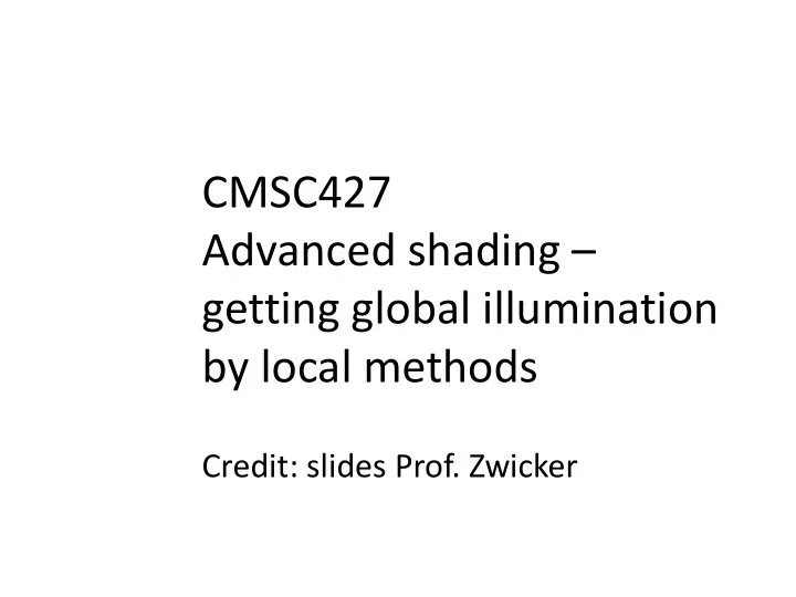 cmsc427 advanced shading getting global illumination by