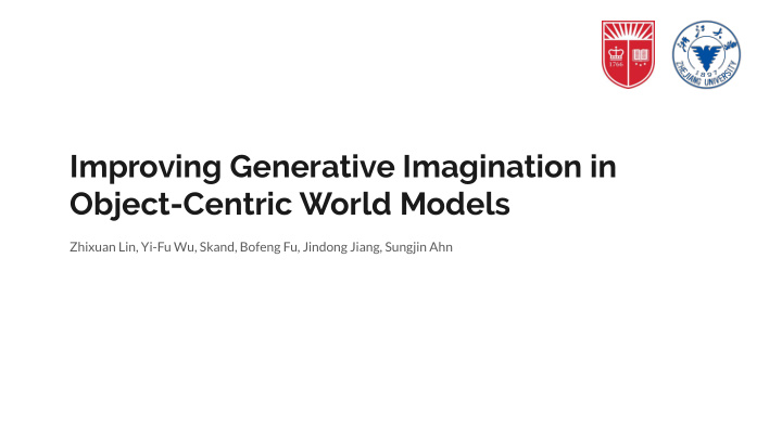 improving generative imagination in object centric world