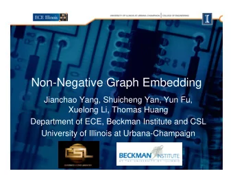 Non-Negative Graph Embedding  N  N  ti  G  h E  b ddi  Jianchao Yang Shuicheng Yan Yun Fu  Jianchao