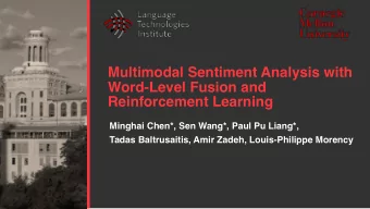 Multimodal Sentiment Analysis with  Word-Level Fusion and  Reinforcement Learning  Minghai Chen*,