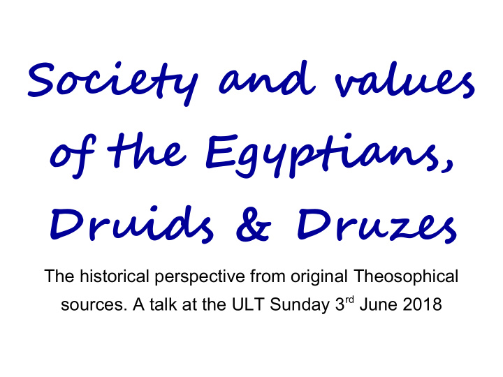 society and values o the egyptians druids druzes