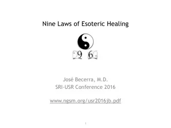 Nine Laws of Esoteric Healing  Jos Becerra, M.D. SRI-USR Conference 2016
