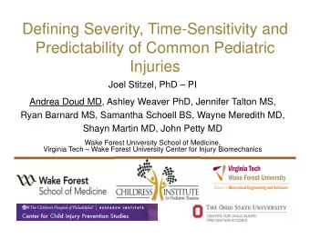 Defining Severity, Time-Sensitivity and  Predictability of Common Pediatric  Injuries  Joel