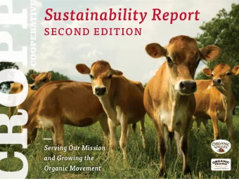 Sustainability Report  SECOND EDITION  Serving Our Mission  and Growing the  Organic Movement