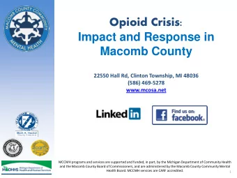 Impact and Response in  Macomb County  22550 Hall Rd, Clinton Township, MI 48036 (586) 469-5278